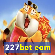 227bet com